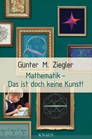 Günter M. Ziegler: Mathematik - Das ist doch keine Kunst! ★★★★★