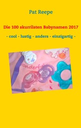 Die 100 skurrilsten Babynamen 2017 - Schleswig Holstein