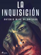 Antonio Mira de Amescua: La inquisición 