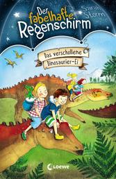 Der fabelhafte Regenschirm (Band 6) - Das verschollene Dinosaurier-Ei - Magische Kinderbuchreihe für Jungen und Mädchen ab 8 Jahre