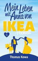Thomas Kowa: Mein Leben mit Anna von IKEA – Hochzeit ★★★