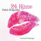 Fulvio D'Agostino: 24 Küsse 
