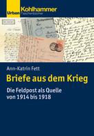 Ann-Katrin Fett: Briefe aus dem Krieg 