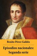 Benito Pérez Galdós: Episodios nacionales: Segunda serie 