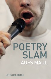 Poetry Slam - Aufs Maul