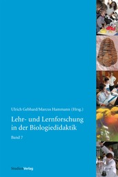 Lehr- und Lernforschung in der Biologiedidaktik - Band 7