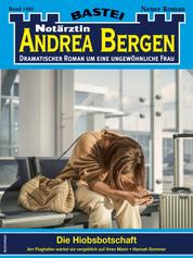 Notärztin Andrea Bergen 1485 - Die Hiobsbotschaft