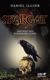 Skargat 1 - Der Pfad des schwarzen Lichts