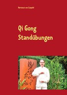 Hartmut von Czapski: Qi Gong Standübungen 