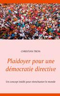 Christian Tron: Plaidoyer pour une démocratie directive 