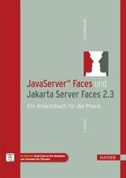 JavaServer™ Faces und Jakarta Server Faces 2.3 - Ein Arbeitsbuch für die Praxis