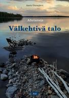 Aarto Uurasjärvi: Välkehtivä talo 