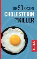 Sven-David Müller: Die 50 besten Cholesterin-Killer ★★★★