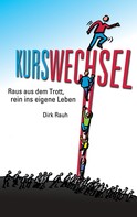Dirk Rauh: Kurswechsel 