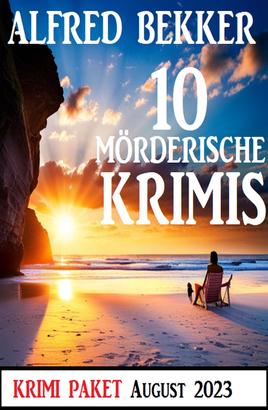 10 Mörderische Krimis August 2023: Krimi Paket
