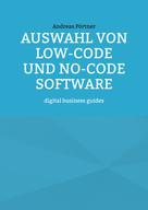Andreas Pörtner: Auswahl von Low-Code und No-Code Software 