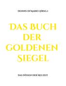 Dennis Di Mario: Das Buch der goldenen Siegel 