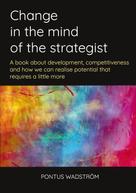 Pontus Wadström: Change in the mind of the strategist 