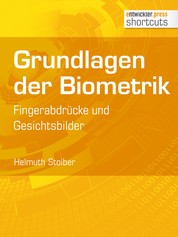 Grundlagen der Biometrik - Fingerabdrücke und Gesichtsbilder