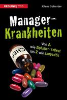 Klaus Schuster: Manager-Krankheiten ★★★★★