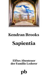 Sapientia - 11. Abenteuer der Familie Lederer