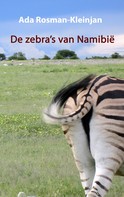 Ada Rosman-Kleinjan: De zebra's van Namibië 