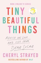 Tiny Beautiful Things - A Reese Witherspoon Book Club Pick soon to be a major series on Disney+