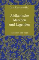 Carl Einstein: Afrikanische Märchen und Legenden ★★