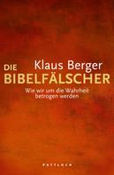 Klaus Berger: Die Bibelfälscher ★★