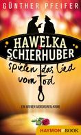 Günther Pfeifer: Hawelka & Schierhuber spielen das Lied vom Tod ★★★★