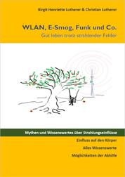 WLAN, E-Smog, Funk und Co. - Gut leben trotz strahlender Felder