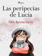 Pablo Barrena García: Las peripecias de Lucía 