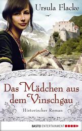 Das Mädchen aus dem Vinschgau - Historischer Roman