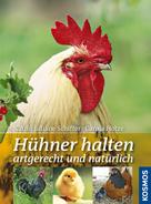 Katrin Juliane Schiffer: Hühner halten artgerecht und natürlich ★★★★★