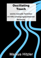 Markus Hitzler: Oscillating Touch 