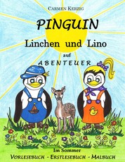 Pinguin Linchen und Lino auf Abenteuer im Sommer - Vorlesebuch, Erstlesebuch