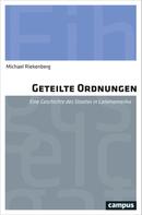 Michael Riekenberg: Geteilte Ordnungen 