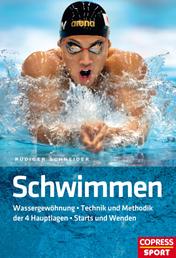 Schwimmen - Wassergewöhnung - Technik und Methodik der 4 Hauptlagen - Starts und Wenden