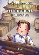 Patrick Lagneau: Les histoires d'Hector 