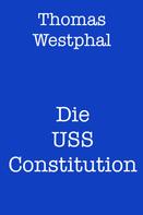 Thomas Westphal: Die USS Constitution 