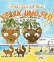 Mardergeschichten - Felix und Flo: Die Schlauchinsel