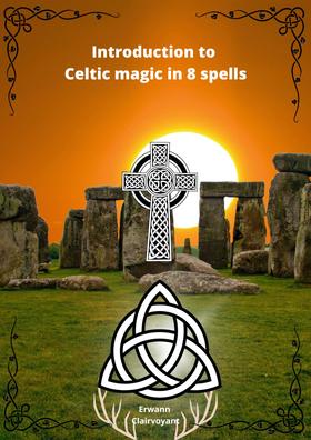 Introduction to Celtic magic in 8 spells