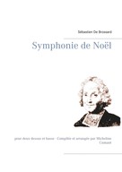 Sébastien De Brossard: Symphonie de Noël 