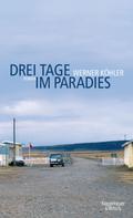 Werner Köhler: Drei Tage im Paradies ★★★★