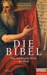 Die Bibel - Das mächtigste Buch der Welt - Ein SPIEGEL-Buch