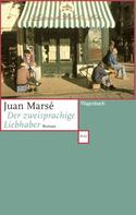 Juan Marsé: Der zweisprachige Liebhaber ★★★★★