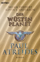 Der Wüstenplanet: Paul Atreides - Roman