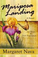 Margaret Nava: Mariposa Landing 