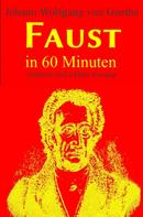 Johann Wolfgang von Goethe: Faust in 60 Minuten ★★★★★
