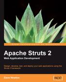 Dave Newton: Apache Struts 2 Web Application Development 